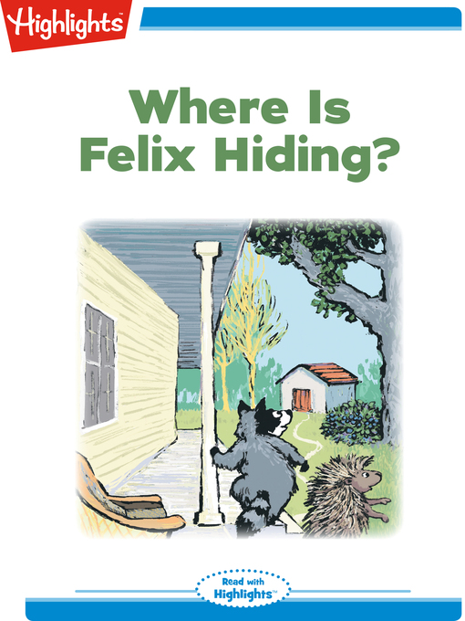 Title details for Where is Felix Hiding? by Nancy E. Walker-Guye - Available